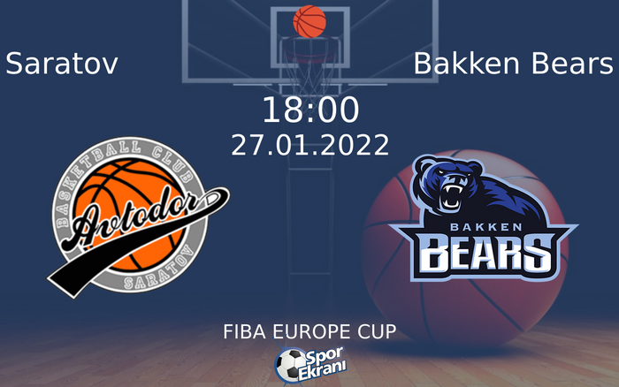 27 Ocak 2022 Saratov vs Bakken Bears maçı Hangi Kanalda Saat Kaçta Yayınlanacak? 27 Ocak 2022 Saratov vs Bakken Bears maçı Hangi Kanalda Saat Kaçta Yayınlanacak?