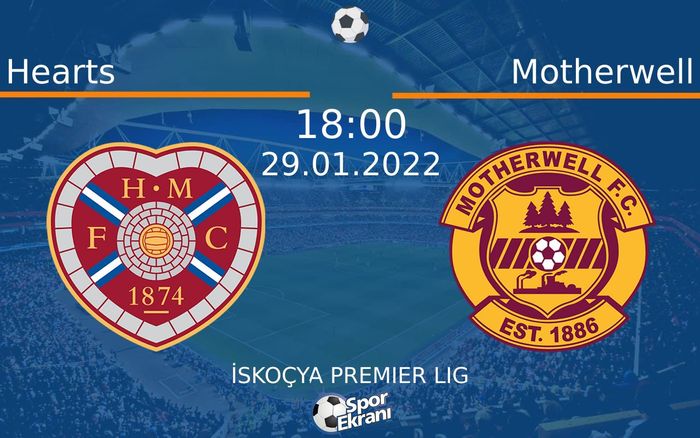 29 Ocak 2022 Hearts vs Motherwell maçı Hangi Kanalda Saat Kaçta Yayınlanacak? 29 Ocak 2022 Hearts vs Motherwell maçı Hangi Kanalda Saat Kaçta Yayınlanacak?