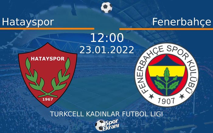 23 Ocak 2022 Hatayspor vs Fenerbahçe maçı Hangi Kanalda Saat Kaçta Yayınlanacak? 23 Ocak 2022 Hatayspor vs Fenerbahçe maçı Hangi Kanalda Saat Kaçta Yayınlanacak?