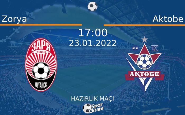 23 Ocak 2022 Zorya vs Aktobe maçı Hangi Kanalda Saat Kaçta Yayınlanacak? 23 Ocak 2022 Zorya vs Aktobe maçı Hangi Kanalda Saat Kaçta Yayınlanacak?