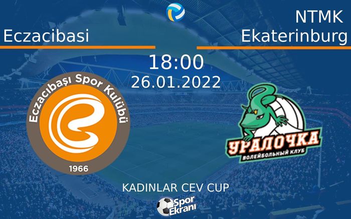 26 Ocak 2022 Eczacibasi vs NTMK Ekaterinburg maçı Hangi Kanalda Saat Kaçta Yayınlanacak? 26 Ocak 2022 Eczacibasi vs NTMK Ekaterinburg maçı Hangi Kanalda Saat Kaçta Yayınlanacak?