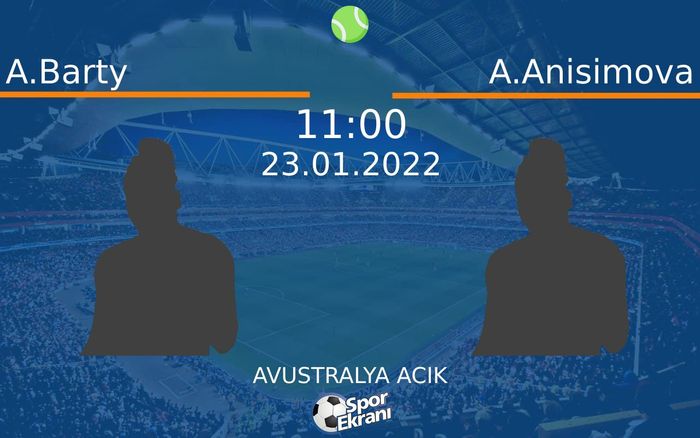 23 Ocak 2022 A.Barty vs A.Anisimova maçı Hangi Kanalda Saat Kaçta Yayınlanacak? 23 Ocak 2022 A.Barty vs A.Anisimova maçı Hangi Kanalda Saat Kaçta Yayınlanacak?