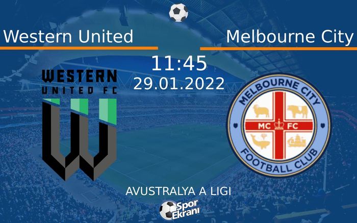 29 Ocak 2022 Western United vs Melbourne City maçı Hangi Kanalda Saat Kaçta Yayınlanacak? 29 Ocak 2022 Western United vs Melbourne City maçı Hangi Kanalda Saat Kaçta Yayınlanacak?