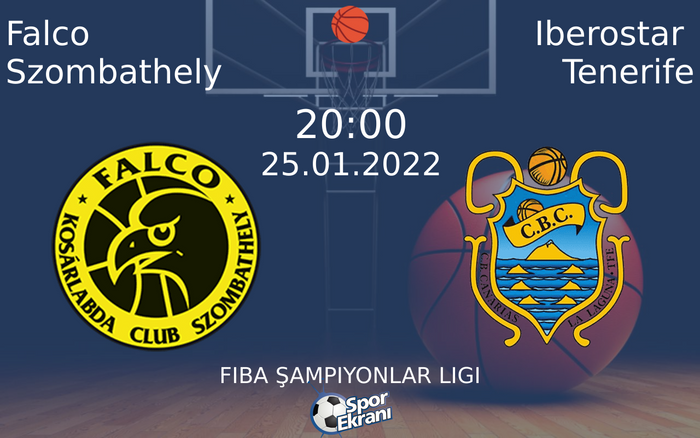 25 Ocak 2022 Falco Szombathely vs Iberostar Tenerife maçı Hangi Kanalda Saat Kaçta Yayınlanacak? 25 Ocak 2022 Falco Szombathely vs Iberostar Tenerife maçı Hangi Kanalda Saat Kaçta Yayınlanacak?