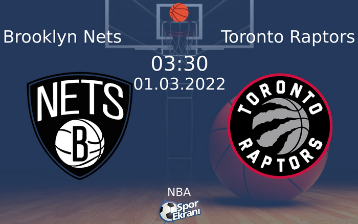 01 Mart 2022 Brooklyn Nets vs Toronto Raptors maçı Hangi Kanalda Saat Kaçta Yayınlanacak? 01 Mart 2022 Brooklyn Nets vs Toronto Raptors maçı Hangi Kanalda Saat Kaçta Yayınlanacak?