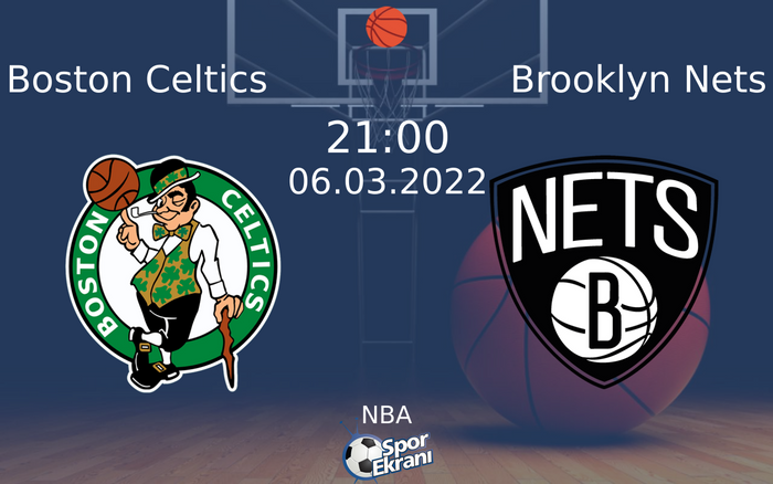 06 Mart 2022 Boston Celtics vs Brooklyn Nets maçı Hangi Kanalda Saat Kaçta Yayınlanacak? 06 Mart 2022 Boston Celtics vs Brooklyn Nets maçı Hangi Kanalda Saat Kaçta Yayınlanacak?