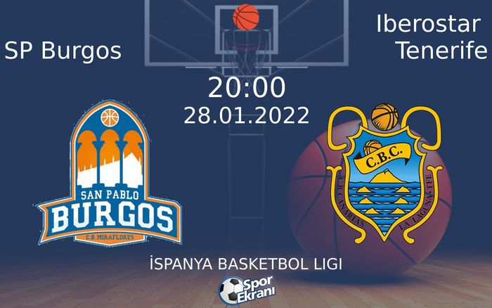 28 Ocak 2022 SP Burgos vs Iberostar Tenerife maçı Hangi Kanalda Saat Kaçta Yayınlanacak? 28 Ocak 2022 SP Burgos vs Iberostar Tenerife maçı Hangi Kanalda Saat Kaçta Yayınlanacak?