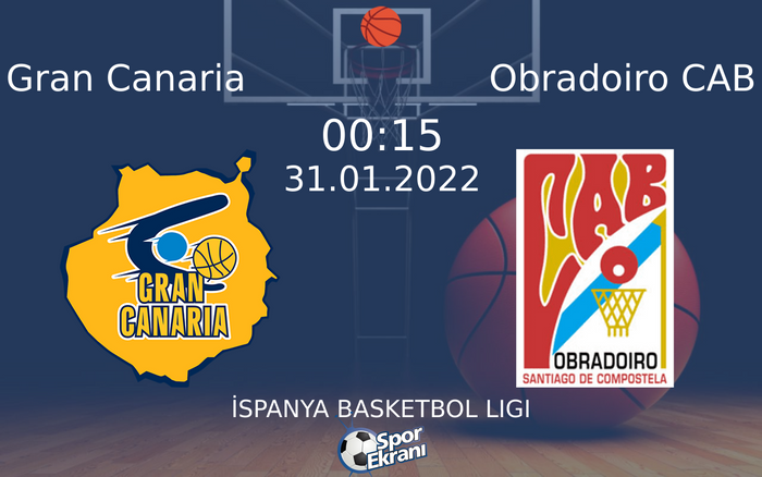 31 Ocak 2022 Gran Canaria vs Obradoiro CAB maçı Hangi Kanalda Saat Kaçta Yayınlanacak? 31 Ocak 2022 Gran Canaria vs Obradoiro CAB maçı Hangi Kanalda Saat Kaçta Yayınlanacak?