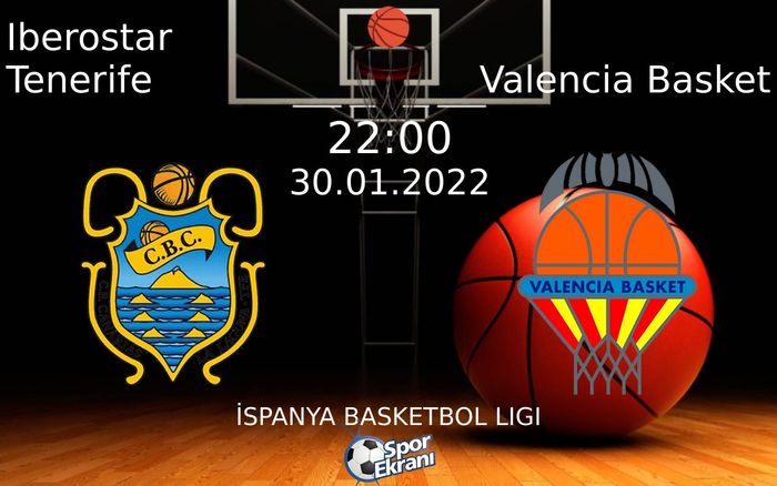30 Ocak 2022 Iberostar Tenerife vs Valencia Basket maçı Hangi Kanalda Saat Kaçta Yayınlanacak? 30 Ocak 2022 Iberostar Tenerife vs Valencia Basket maçı Hangi Kanalda Saat Kaçta Yayınlanacak?