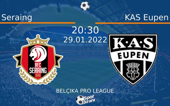 29 Ocak 2022 Seraing vs KAS Eupen maçı Hangi Kanalda Saat Kaçta Yayınlanacak? 29 Ocak 2022 Seraing vs KAS Eupen maçı Hangi Kanalda Saat Kaçta Yayınlanacak?