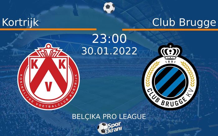30 Ocak 2022 Kortrijk vs Club Brugge maçı Hangi Kanalda Saat Kaçta Yayınlanacak? 30 Ocak 2022 Kortrijk vs Club Brugge maçı Hangi Kanalda Saat Kaçta Yayınlanacak?