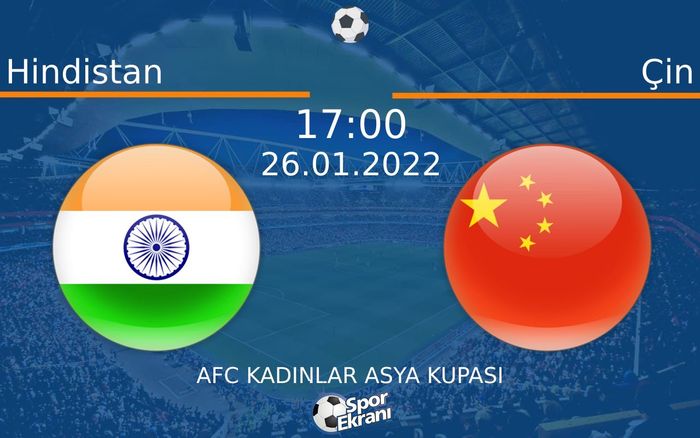 26 Ocak 2022 Hindistan vs Çin maçı Hangi Kanalda Saat Kaçta Yayınlanacak? 26 Ocak 2022 Hindistan vs Çin maçı Hangi Kanalda Saat Kaçta Yayınlanacak?