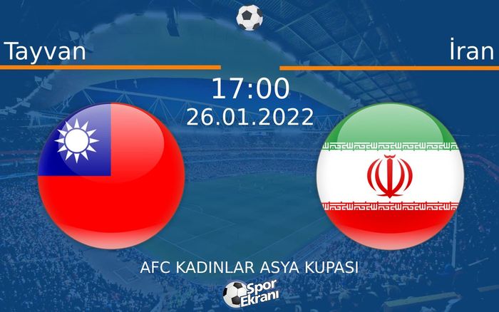 26 Ocak 2022 Tayvan vs İran maçı Hangi Kanalda Saat Kaçta Yayınlanacak? 26 Ocak 2022 Tayvan vs İran maçı Hangi Kanalda Saat Kaçta Yayınlanacak?