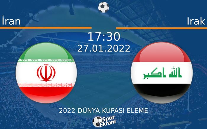 27 Ocak 2022 İran vs Irak maçı Hangi Kanalda Saat Kaçta Yayınlanacak? 27 Ocak 2022 İran vs Irak maçı Hangi Kanalda Saat Kaçta Yayınlanacak?