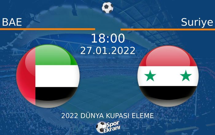 27 Ocak 2022 BAE vs Suriye maçı Hangi Kanalda Saat Kaçta Yayınlanacak? 27 Ocak 2022 BAE vs Suriye maçı Hangi Kanalda Saat Kaçta Yayınlanacak?
