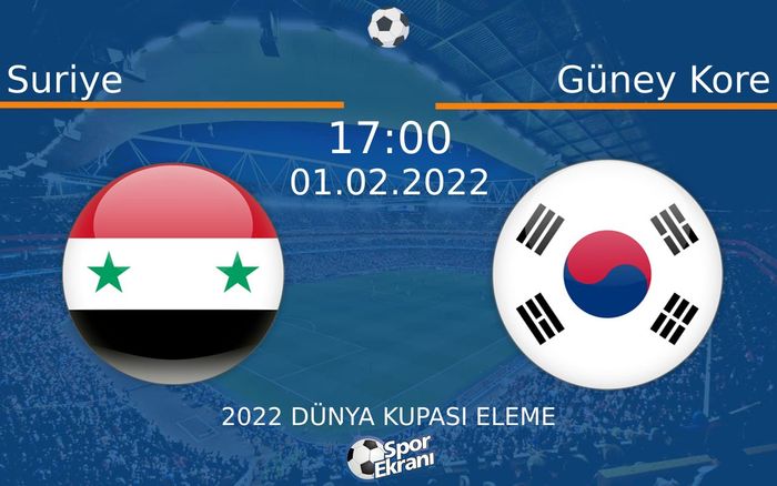 01 Şubat 2022 Suriye vs Güney Kore maçı Hangi Kanalda Saat Kaçta Yayınlanacak? 01 Şubat 2022 Suriye vs Güney Kore maçı Hangi Kanalda Saat Kaçta Yayınlanacak?
