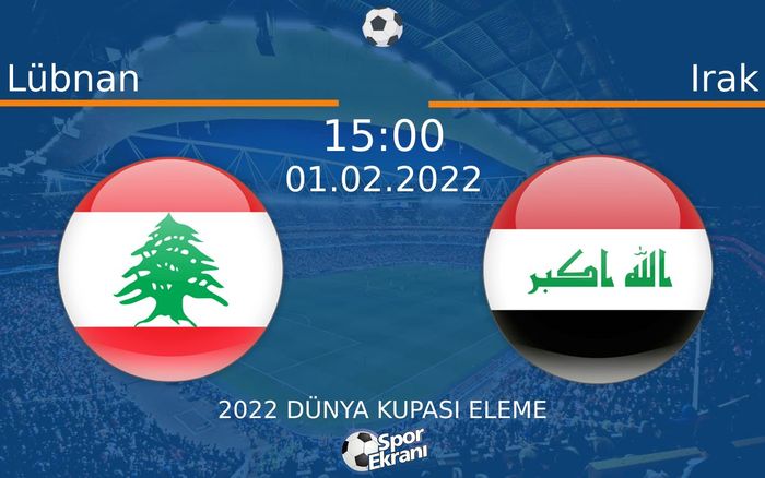 01 Şubat 2022 Lübnan vs Irak maçı Hangi Kanalda Saat Kaçta Yayınlanacak? 01 Şubat 2022 Lübnan vs Irak maçı Hangi Kanalda Saat Kaçta Yayınlanacak?