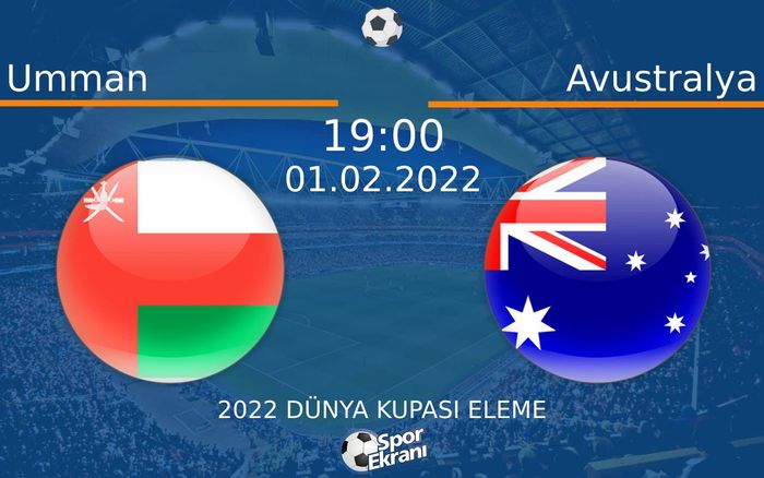 01 Şubat 2022 Umman vs Avustralya maçı Hangi Kanalda Saat Kaçta Yayınlanacak? 01 Şubat 2022 Umman vs Avustralya maçı Hangi Kanalda Saat Kaçta Yayınlanacak?