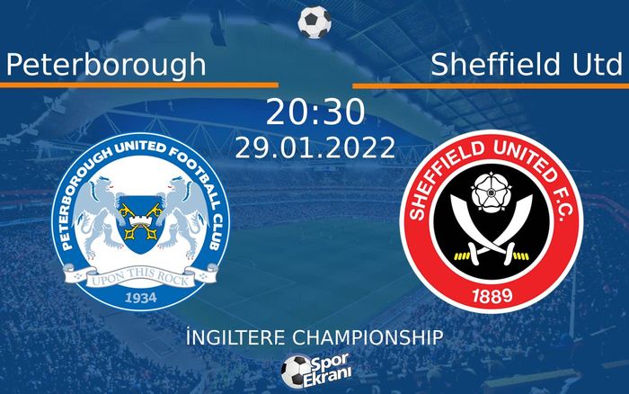 29 Ocak 2022 Peterborough vs Sheffield Utd maçı Hangi Kanalda Saat Kaçta Yayınlanacak? 29 Ocak 2022 Peterborough vs Sheffield Utd maçı Hangi Kanalda Saat Kaçta Yayınlanacak?