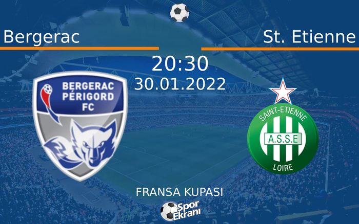 30 Ocak 2022 Bergerac vs St. Etienne maçı Hangi Kanalda Saat Kaçta Yayınlanacak? 30 Ocak 2022 Bergerac vs St. Etienne maçı Hangi Kanalda Saat Kaçta Yayınlanacak?