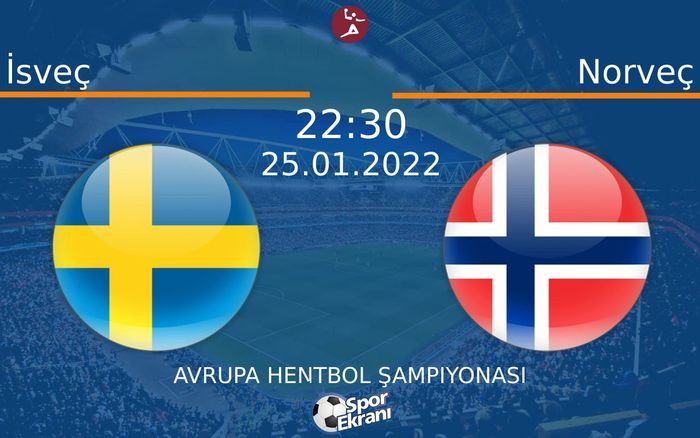25 Ocak 2022 İsveç vs Norveç maçı Hangi Kanalda Saat Kaçta Yayınlanacak? 25 Ocak 2022 İsveç vs Norveç maçı Hangi Kanalda Saat Kaçta Yayınlanacak?