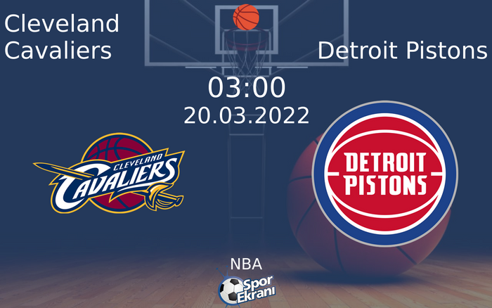 20 Mart 2022 Cleveland Cavaliers vs Detroit Pistons maçı Hangi Kanalda Saat Kaçta Yayınlanacak? 20 Mart 2022 Cleveland Cavaliers vs Detroit Pistons maçı Hangi Kanalda Saat Kaçta Yayınlanacak?