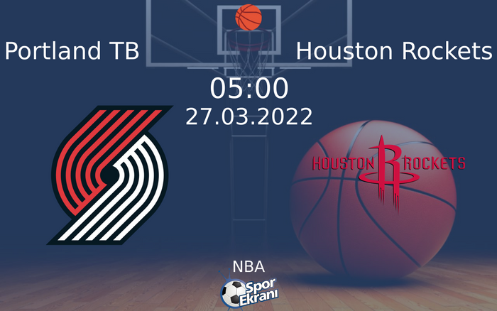 27 Mart 2022 Portland TB vs Houston Rockets maçı Hangi Kanalda Saat Kaçta Yayınlanacak? 27 Mart 2022 Portland TB vs Houston Rockets maçı Hangi Kanalda Saat Kaçta Yayınlanacak?