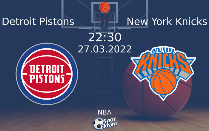 27 Mart 2022 Detroit Pistons vs New York Knicks maçı Hangi Kanalda Saat Kaçta Yayınlanacak? 27 Mart 2022 Detroit Pistons vs New York Knicks maçı Hangi Kanalda Saat Kaçta Yayınlanacak?