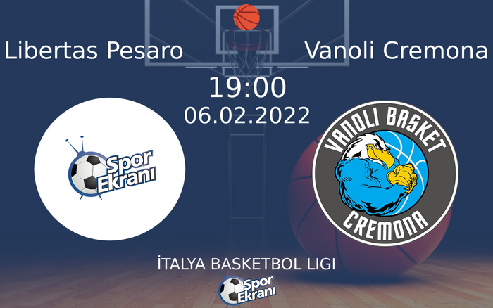 06 Şubat 2022 Libertas Pesaro vs Vanoli Cremona maçı Hangi Kanalda Saat Kaçta Yayınlanacak? 06 Şubat 2022 Libertas Pesaro vs Vanoli Cremona maçı Hangi Kanalda Saat Kaçta Yayınlanacak?