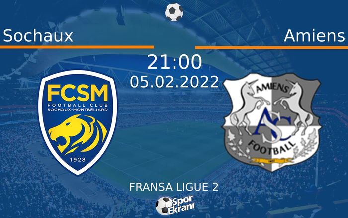 05 Şubat 2022 Sochaux vs Amiens maçı Hangi Kanalda Saat Kaçta Yayınlanacak? 05 Şubat 2022 Sochaux vs Amiens maçı Hangi Kanalda Saat Kaçta Yayınlanacak?