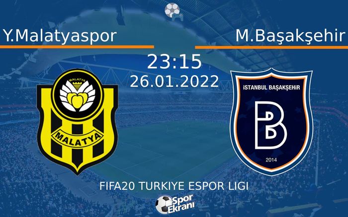 26 Ocak 2022 Y.Malatyaspor vs M.Başakşehir maçı Hangi Kanalda Saat Kaçta Yayınlanacak? 26 Ocak 2022 Y.Malatyaspor vs M.Başakşehir maçı Hangi Kanalda Saat Kaçta Yayınlanacak?