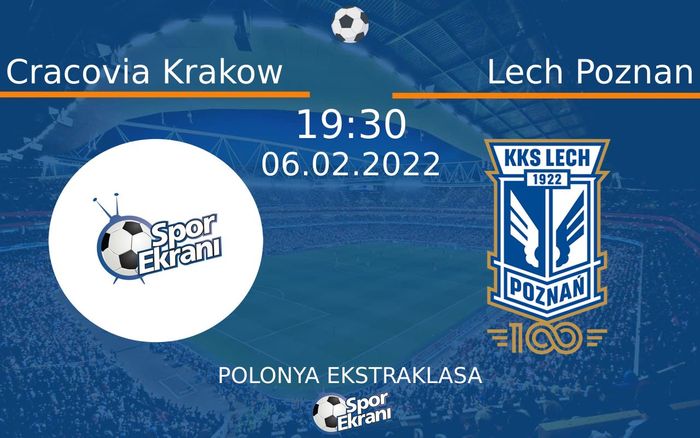 06 Şubat 2022 Cracovia Krakow vs Lech Poznan maçı Hangi Kanalda Saat Kaçta Yayınlanacak? 06 Şubat 2022 Cracovia Krakow vs Lech Poznan maçı Hangi Kanalda Saat Kaçta Yayınlanacak?