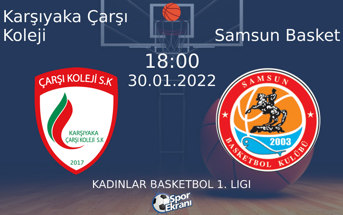 30 Ocak 2022 Karşıyaka Çarşı Koleji vs Samsun Basket maçı Hangi Kanalda Saat Kaçta Yayınlanacak? 30 Ocak 2022 Karşıyaka Çarşı Koleji vs Samsun Basket maçı Hangi Kanalda Saat Kaçta Yayınlanacak?