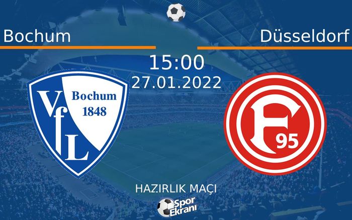 27 Ocak 2022 Bochum vs Düsseldorf maçı Hangi Kanalda Saat Kaçta Yayınlanacak? 27 Ocak 2022 Bochum vs Düsseldorf maçı Hangi Kanalda Saat Kaçta Yayınlanacak?