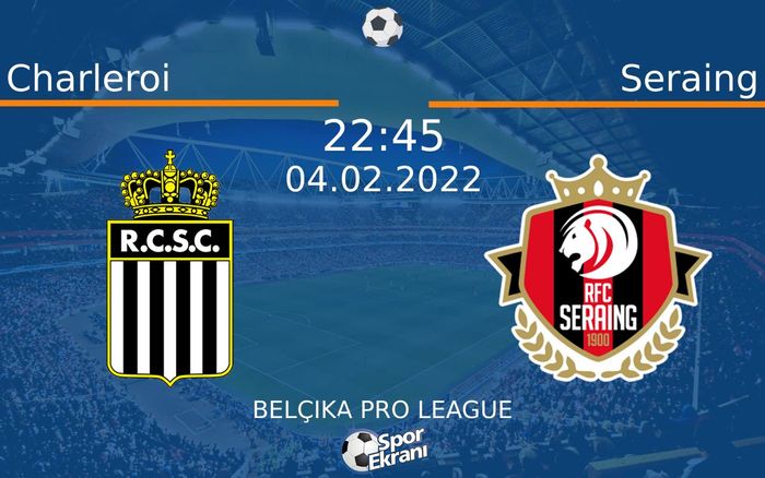 04 Şubat 2022 Charleroi vs Seraing maçı Hangi Kanalda Saat Kaçta Yayınlanacak? 04 Şubat 2022 Charleroi vs Seraing maçı Hangi Kanalda Saat Kaçta Yayınlanacak?