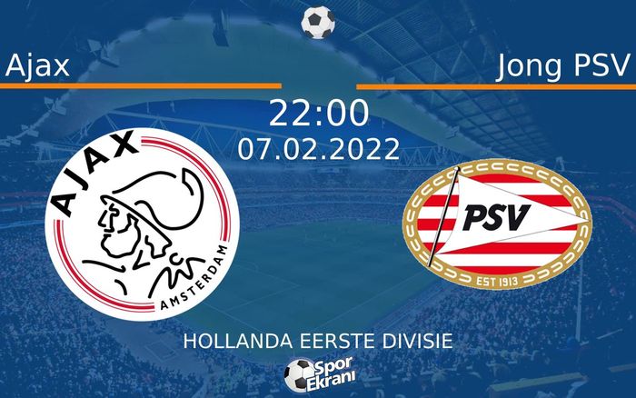 07 Şubat 2022 Ajax vs Jong PSV maçı Hangi Kanalda Saat Kaçta Yayınlanacak? 07 Şubat 2022 Ajax vs Jong PSV maçı Hangi Kanalda Saat Kaçta Yayınlanacak?