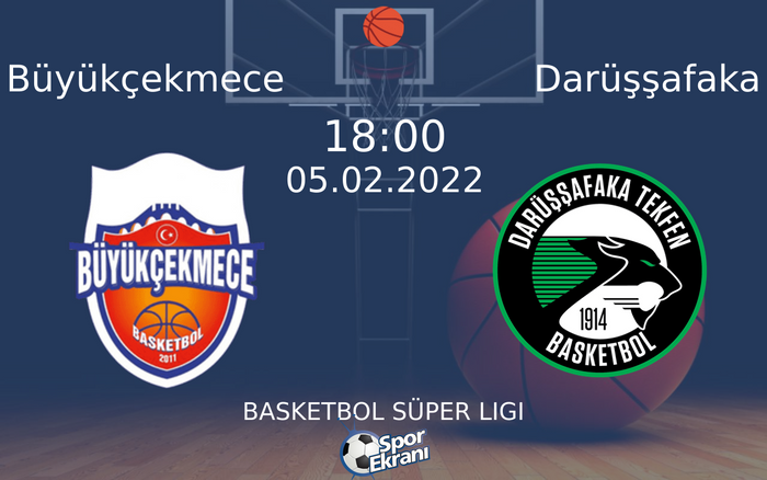 05 Şubat 2022 Büyükçekmece vs Darüşşafaka maçı Hangi Kanalda Saat Kaçta Yayınlanacak? 05 Şubat 2022 Büyükçekmece vs Darüşşafaka maçı Hangi Kanalda Saat Kaçta Yayınlanacak?