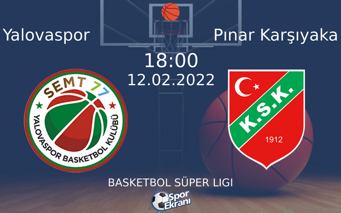 12 Şubat 2022 Yalovaspor vs Pınar Karşıyaka maçı Hangi Kanalda Saat Kaçta Yayınlanacak? 12 Şubat 2022 Yalovaspor vs Pınar Karşıyaka maçı Hangi Kanalda Saat Kaçta Yayınlanacak?