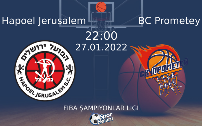 27 Ocak 2022 Hapoel Jerusalem vs BC Prometey maçı Hangi Kanalda Saat Kaçta Yayınlanacak? 27 Ocak 2022 Hapoel Jerusalem vs BC Prometey maçı Hangi Kanalda Saat Kaçta Yayınlanacak?