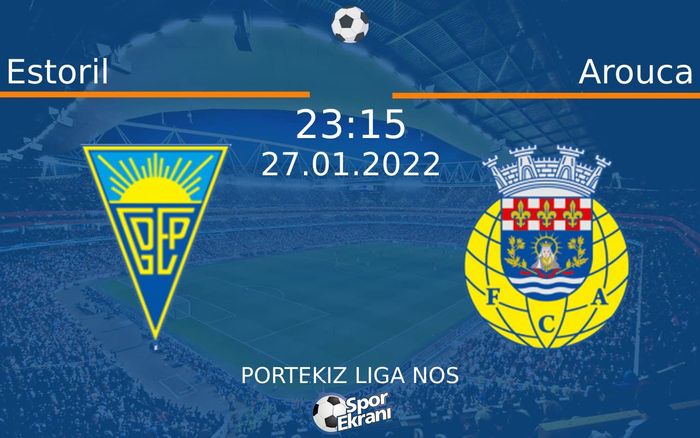 27 Ocak 2022 Estoril vs Arouca maçı Hangi Kanalda Saat Kaçta Yayınlanacak? 27 Ocak 2022 Estoril vs Arouca maçı Hangi Kanalda Saat Kaçta Yayınlanacak?