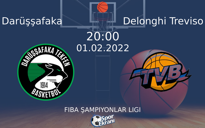 01 Şubat 2022 Darüşşafaka vs Delonghi Treviso maçı Hangi Kanalda Saat Kaçta Yayınlanacak? 01 Şubat 2022 Darüşşafaka vs Delonghi Treviso maçı Hangi Kanalda Saat Kaçta Yayınlanacak?