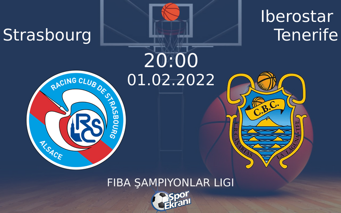 01 Şubat 2022 Strasbourg vs Iberostar Tenerife maçı Hangi Kanalda Saat Kaçta Yayınlanacak? 01 Şubat 2022 Strasbourg vs Iberostar Tenerife maçı Hangi Kanalda Saat Kaçta Yayınlanacak?