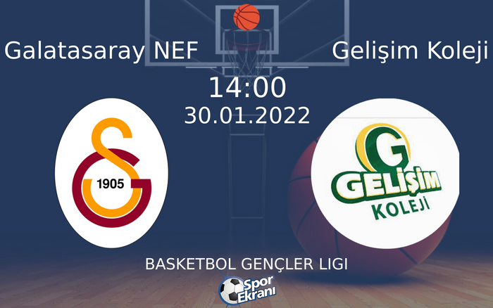 30 Ocak 2022 Galatasaray NEF vs Gelişim Koleji maçı Hangi Kanalda Saat Kaçta Yayınlanacak? 30 Ocak 2022 Galatasaray NEF vs Gelişim Koleji maçı Hangi Kanalda Saat Kaçta Yayınlanacak?
