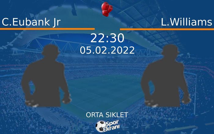 05 Şubat 2022 C.Eubank Jr vs L.Williams maçı Hangi Kanalda Saat Kaçta Yayınlanacak? 05 Şubat 2022 C.Eubank Jr vs L.Williams maçı Hangi Kanalda Saat Kaçta Yayınlanacak?