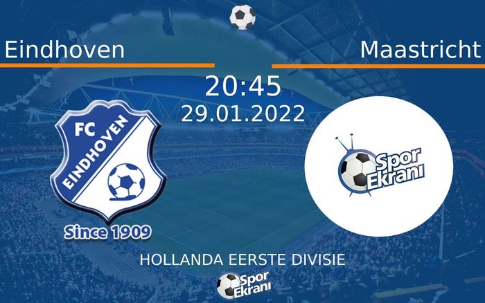 29 Ocak 2022 Eindhoven vs Maastricht maçı Hangi Kanalda Saat Kaçta Yayınlanacak? 29 Ocak 2022 Eindhoven vs Maastricht maçı Hangi Kanalda Saat Kaçta Yayınlanacak?