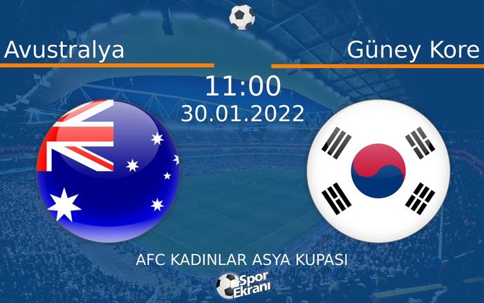 30 Ocak 2022 Avustralya vs Güney Kore maçı Hangi Kanalda Saat Kaçta Yayınlanacak? 30 Ocak 2022 Avustralya vs Güney Kore maçı Hangi Kanalda Saat Kaçta Yayınlanacak?
