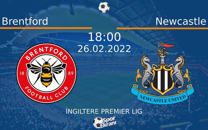 26 Şubat 2022 Brentford vs Newcastle maçı Hangi Kanalda Saat Kaçta Yayınlanacak? 26 Şubat 2022 Brentford vs Newcastle maçı Hangi Kanalda Saat Kaçta Yayınlanacak?