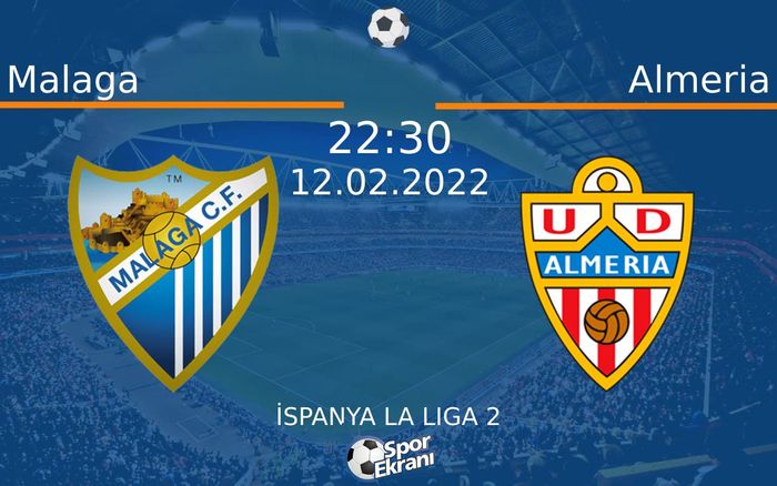 12 Şubat 2022 Malaga vs Almeria maçı Hangi Kanalda Saat Kaçta Yayınlanacak? 12 Şubat 2022 Malaga vs Almeria maçı Hangi Kanalda Saat Kaçta Yayınlanacak?