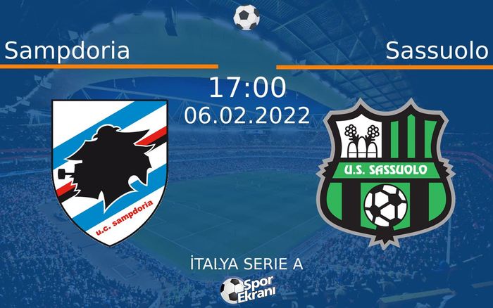 06 Şubat 2022 Sampdoria vs Sassuolo maçı Hangi Kanalda Saat Kaçta Yayınlanacak? 06 Şubat 2022 Sampdoria vs Sassuolo maçı Hangi Kanalda Saat Kaçta Yayınlanacak?