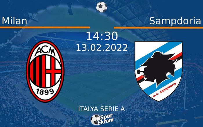 13 Şubat 2022 Milan vs Sampdoria maçı Hangi Kanalda Saat Kaçta Yayınlanacak? 13 Şubat 2022 Milan vs Sampdoria maçı Hangi Kanalda Saat Kaçta Yayınlanacak?